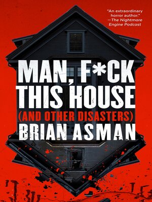 cover image of Man, F*ck This House (And Other Disasters)